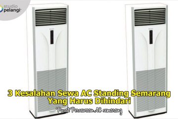 3 Kesalahan Sewa AC Standing Semarang Yang Harus Dihindari