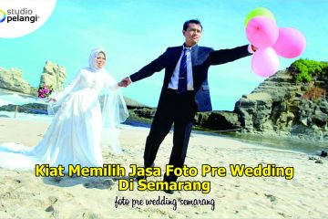Kiat Memilih Jasa Foto Pre Wedding Di Semarang - gbr