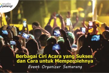 Berbagai Ciri Acara yang Sukses dan Cara untuk Memperolehnya