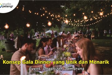 Konsep Gala Dinner yang Unik dan Menarik