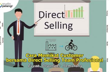 Cara Memikat Customer bersama Direct Selling Team Profesional