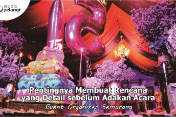 Pentingnya Membuat Rencana yang Detail sebelum Adakan Acara