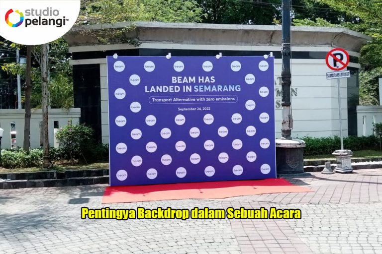 pentingnya backdrop dalam sebuah acara pentingnya backdrop dalam sebuah acara