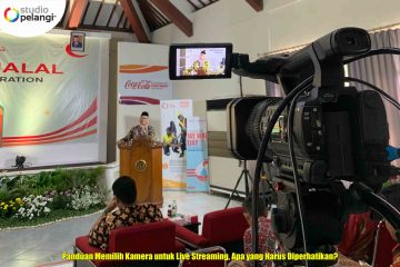 Panduan Memilih Kamera untuk Live Streaming, Apa yang Harus Diperhatikan?