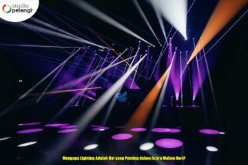 Mengapa Lighting Adalah Hal yang Penting dalam Acara Malam Hari?