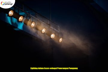 Lighting dalam Acara sebagai Penerangan Panggung