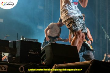 Apa Itu Speaker Monitor yang Ada pada Panggung Acara?