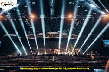 Lighting Panggung dalam Acara Hiburan: Menciptakan Daya Tarik yang Memikat Sepanjang Acara