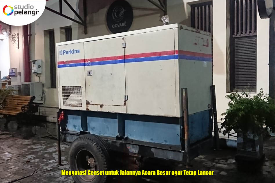 Mengatasi Genset untuk Jalannya Acara Besar agar Tetap Lancar