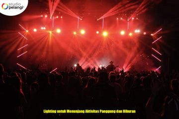 Lighting untuk Menunjang Aktivitas Panggung dan Hiburan