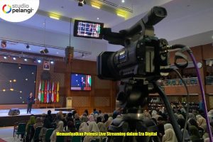 Memanfaatkan Potensi Live Streaming dalam Era Digital