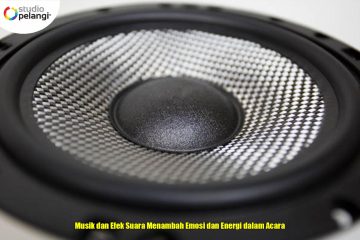 Musik dan Efek Suara Menambah Emosi dan Energi dalam Acara
