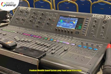 Panduan Memilih Sound System yang Tepat untuk Acara Anda