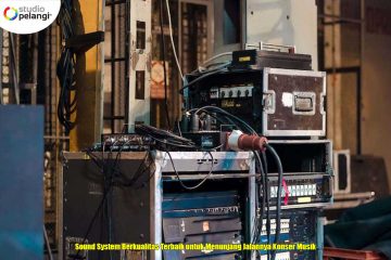 Sound System Berkualitas Terbaik untuk Menunjang Jalannya Konser Musik
