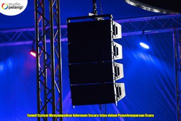 Sound System Menyampaikan Informasi Secara Jelas dalam Penyelenggaraan Acara