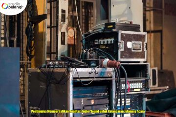 Pentingnya Memperhatikan Kualitas Audio/Sound untuk Kelancaran Jalannya Acara