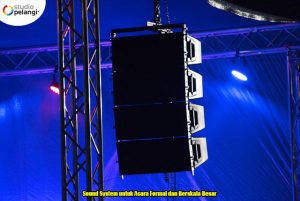 Sound System untuk Acara Formal dan Berskala Besar
