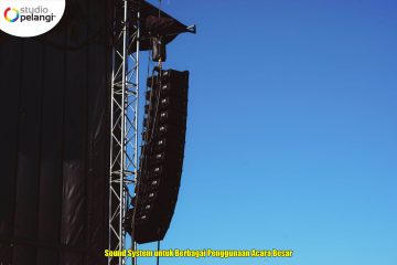 Sound System untuk Berbagai Penggunaan Acara Besar