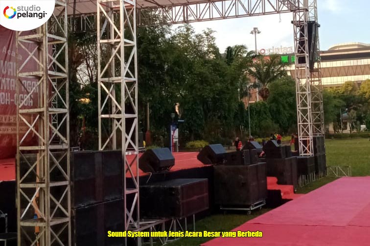 Sound System untuk Jenis Acara Besar yang Berbeda