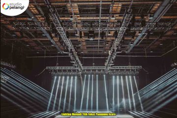 Lighting Menjadi Titik Fokus Panggung