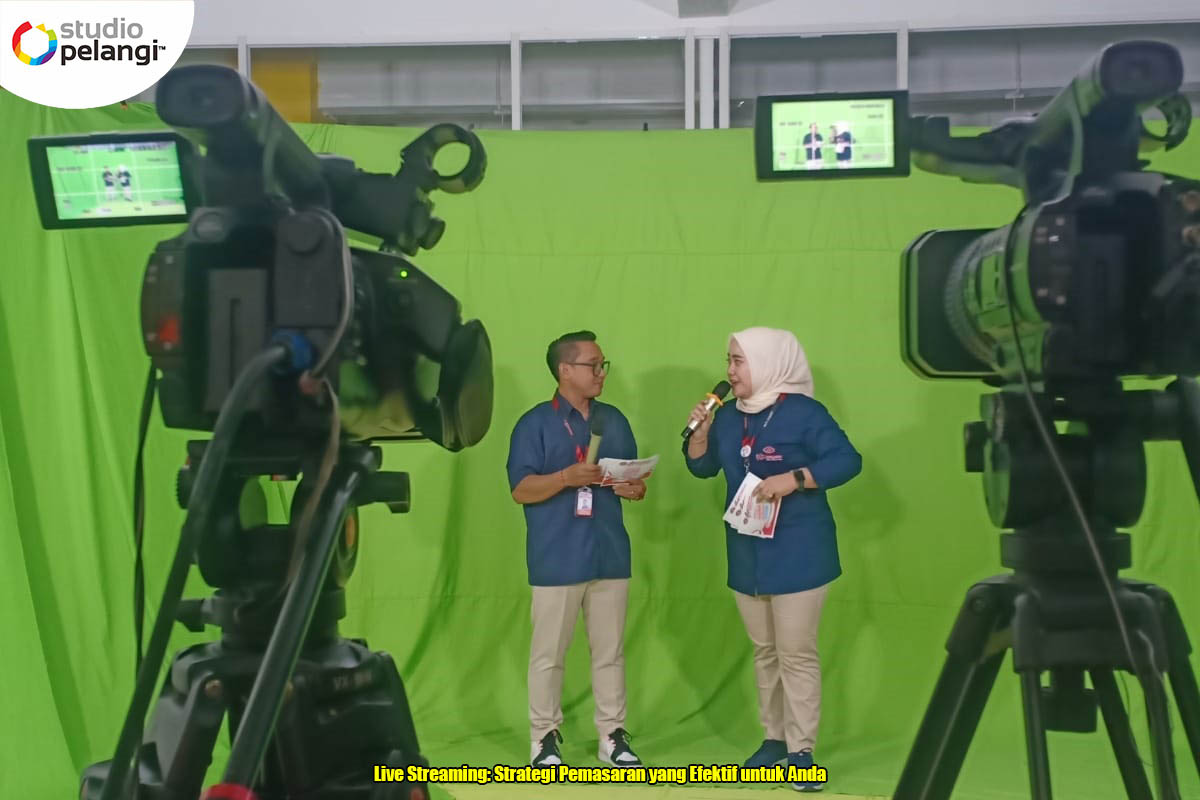 Live Streaming Strategi Pemasaran yang Efektif untuk Anda