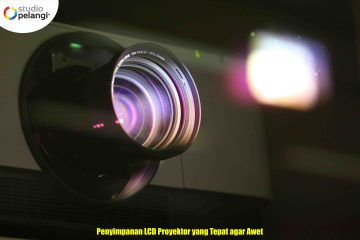 Penyimpanan LCD Proyektor yang Tepat agar Awet