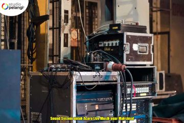 Sound System untuk Acara Live Musik agar Maksimal