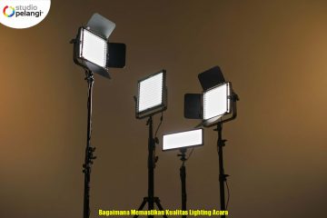 Bagaimana Memastikan Kualitas Lighting Acara