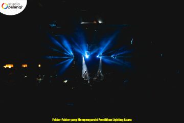 Faktor-Faktor yang Mempengaruhi Pemilihan Lighting Acara