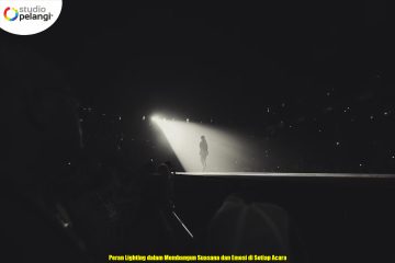 Peran Lighting dalam Membangun Suasana dan Emosi di Setiap Acara