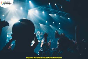 Bagaimana Menciptakan Suasana Meriah dalam Acara
