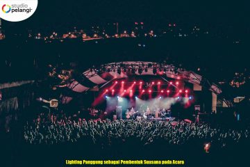 Lighting Panggung sebagai Pembentuk Suasana pada Acara