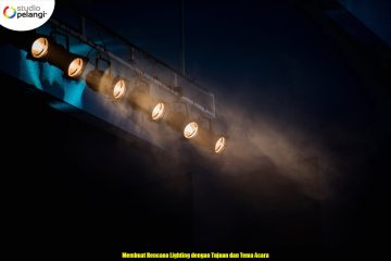 Membuat Rencana Lighting dengan Tujuan dan Tema Acara