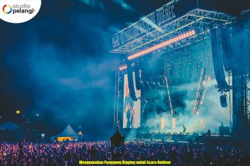 Menggunakan Panggung Rigging untuk Acara Outdoor