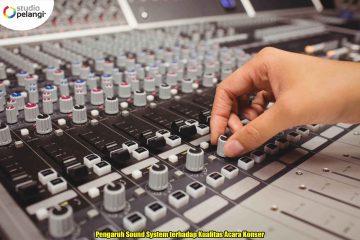Pengaruh Sound System terhadap Kualitas Acara Konser