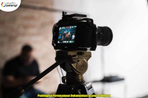 Pentingnya Perencanaan Dokumentasi Sejak Awal