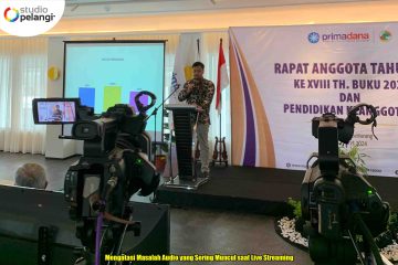 Mengatasi Masalah Audio yang Sering Muncul saat Live Streaming