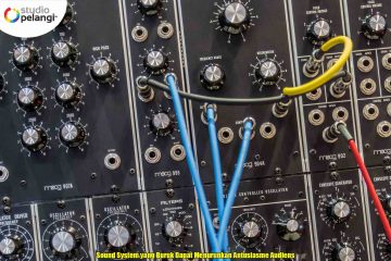 Sound System yang Buruk Dapat Menurunkan Antusiasme Audiens