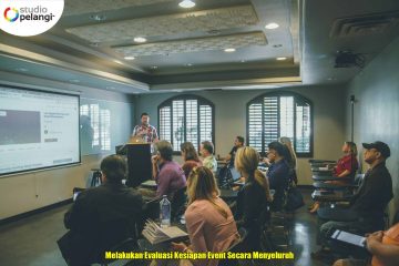 Melakukan Evaluasi Kesiapan Event Secara Menyeluruh