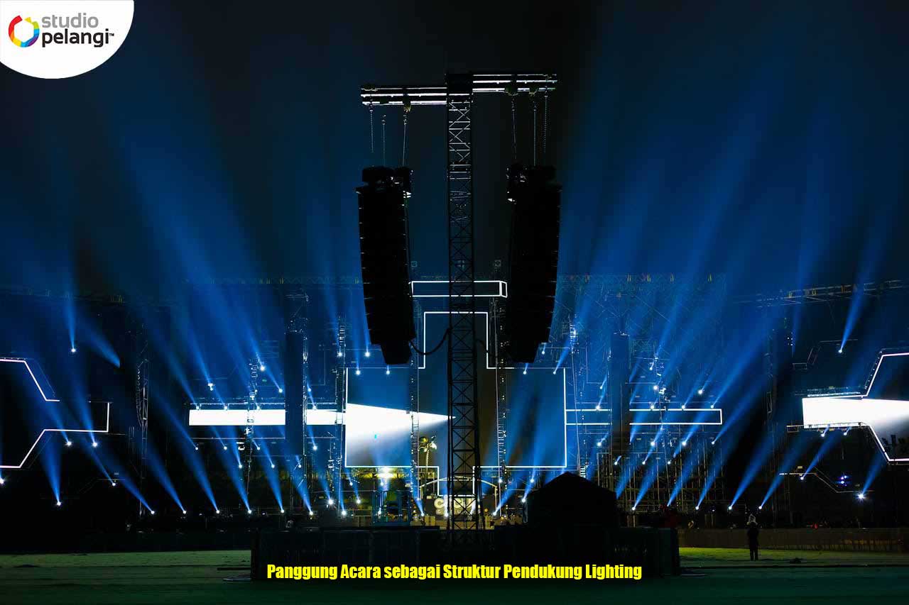 Panggung Acara sebagai Struktur Pendukung Lighting