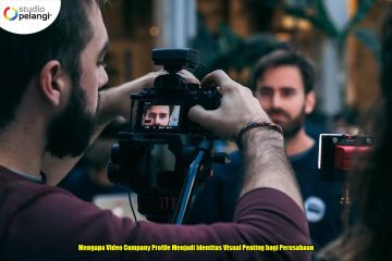Mengapa Video Company Profile Menjadi Identitas Visual Penting bagi Perusahaan