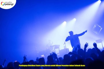 Pentingnya Distribusi Suara yang Merata untuk Ribuan Penonton dalam Sebuah Acara