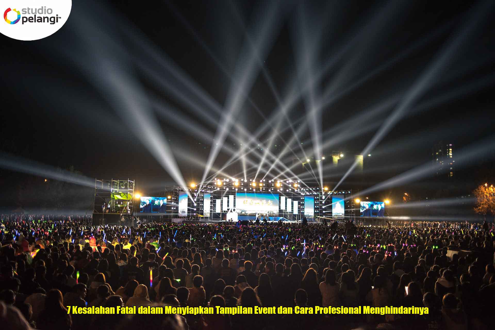 7 Kesalahan Fatal dalam Menyiapkan Tampilan Event