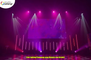 Efek Lighting Panggung yang Dinamis dan Atraktif