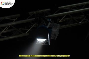 Menyesuaikan Pencahayaan dengan Musik dan Acara yang Digelar