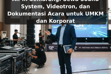 Paket Event Production All-In Semarang: Sewa Sound System, Videotron, dan Dokumentasi Acara untuk UMKM dan Korporat