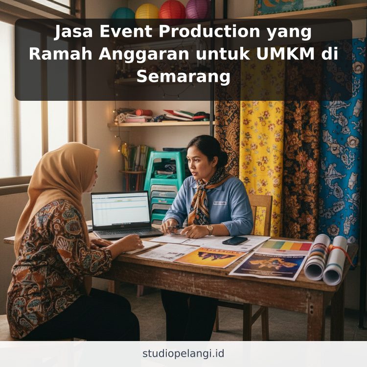 Jasa Event Production yang Ramah Anggaran untuk UMKM di Semarang