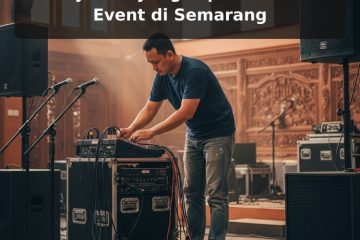 Mengenal Jasa Rental Sound System yang Tepat untuk Event di Semarang