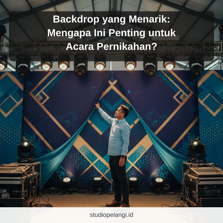 Backdrop yang Menarik: Mengapa Ini Penting untuk Acara Pernikahan? ilustrasi