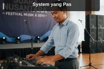 Meningkatkan Daya Tarik Acara Anda dengan Sound System yang Pas